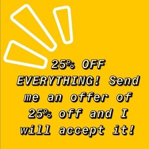 25% Off Everything!!!!